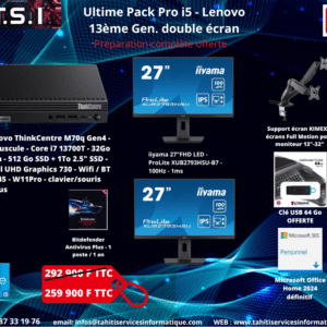Package Ultime Pro/Perso i7 13700T - 32GO Ram - 512Go SSD Nvme + 1To SSD 2.5" / 2 écrans 27 pouces FHD